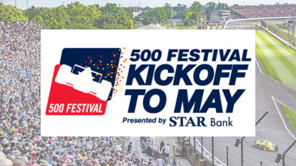 500 Festival Kickoff to May presented by STAR Bank